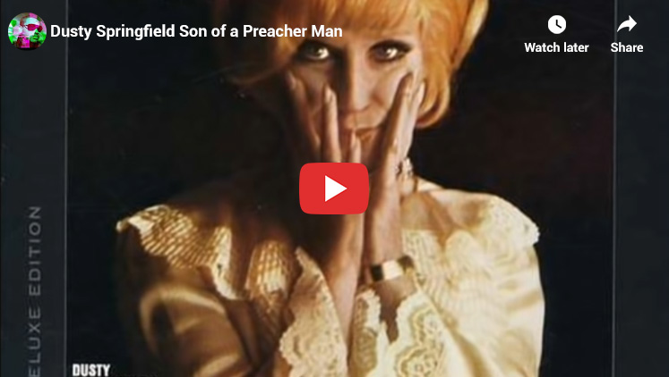 20. Dusty Springfield - Son of a Preacher Man - Best 1960s Songs