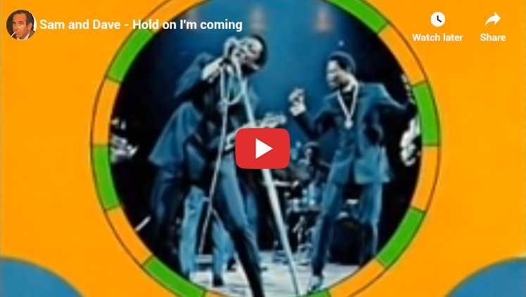 32. Sam & Dave - Hold On, I'm Comin' - Top 1960s Songs