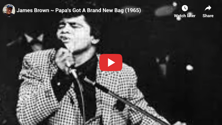 39. James Brown - Papas Got A Brand New Bag - Best 1960s Songs