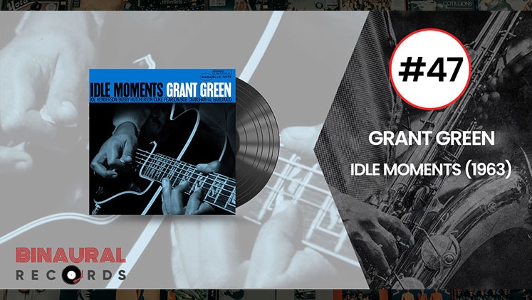 Grant Green - Idle Moments - Essential Jazz Vinyl