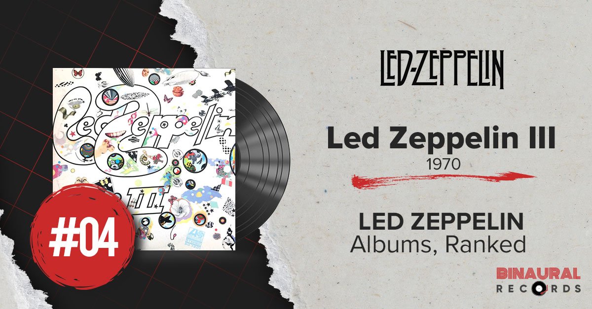 Led Zeppelin Albums Ranked: #4 - Led Zeppelin III (1970)