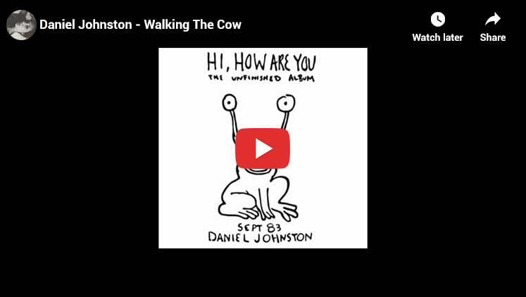 Most Popular Songs of the 1980s # 47 Daniel Johnston Walking The Cow