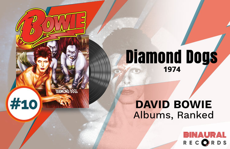 Top David Bowie Albums: #10 - Diamond Dogs