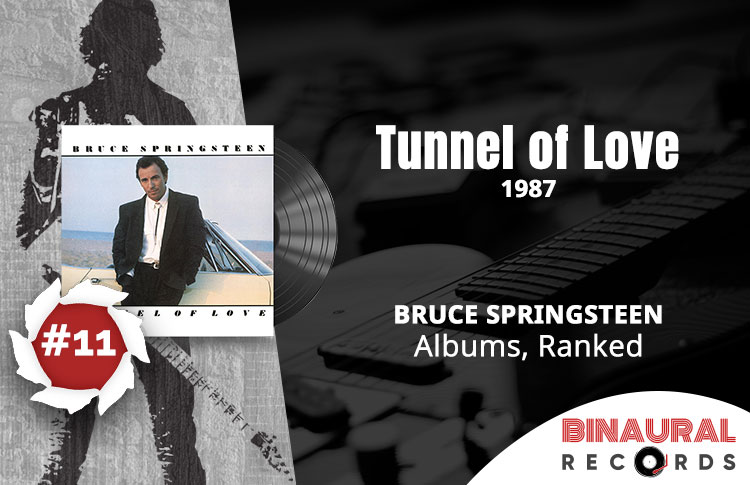Bruce Springsteen Albums Ranked: #11 - Tunnel of Love