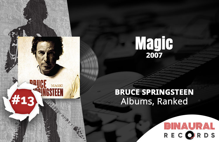 Bruce Springsteen Albums Ranked: #13 - Magic