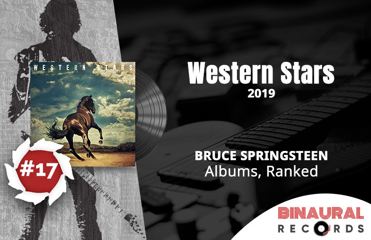 Bruce Springsteen Albums Ranked: #17 - Western Stars