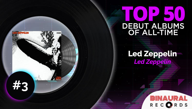 All Time Best Debut Albums: #3 - Led Zeppelin by Led Zeppelin
