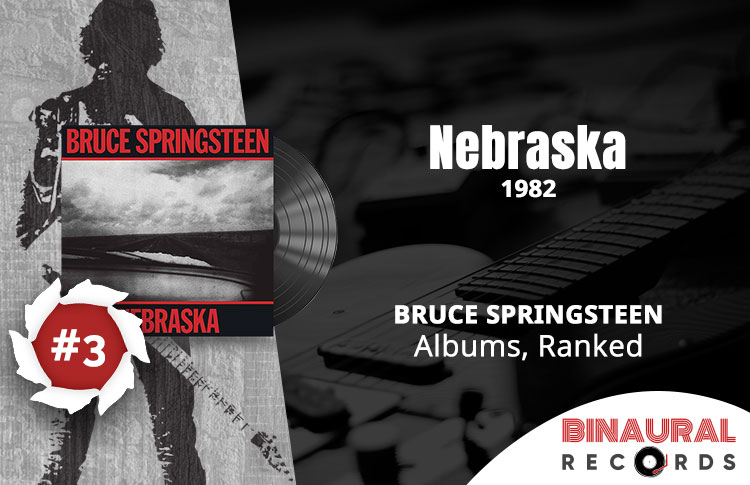 Bruce Springsteen Albums Ranked: #3 - Nebraska