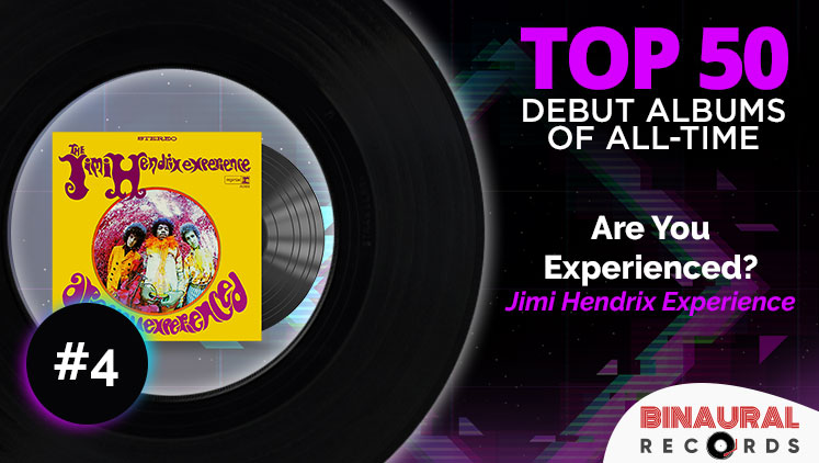 Best Debut Albums Of All Time: #4 - Are You Experienced by Jimi Hendrix Experience