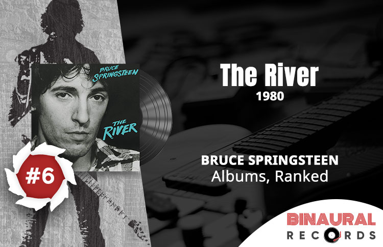 Bruce Springsteen Albums Ranked: #6 - The River