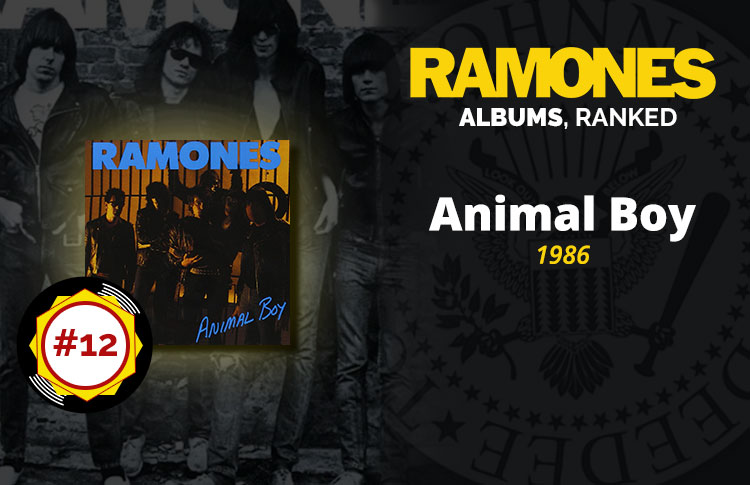 Ramones Albums Ranked: #12 - Animal Boy