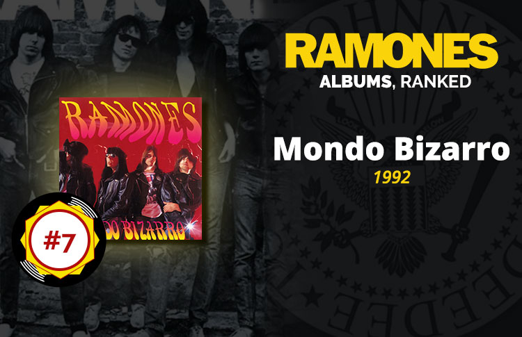 Ramones Albums Ranked: #7 - Mondo Bizarro