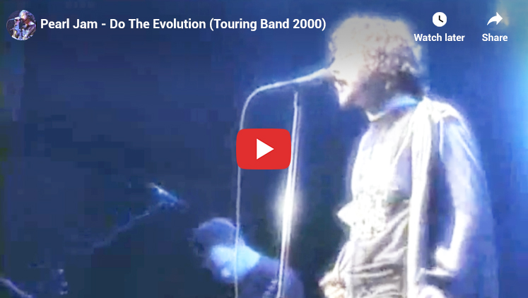 Watch Pearl Jam's Do The Evolution Live in 2000